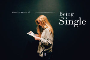 Being Single：當越來越多人選擇保持單身，何嘗不是件好事